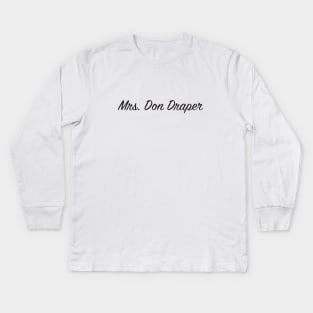 Mrs Don Draper Kids Long Sleeve T-Shirt